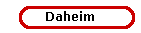 Daheim